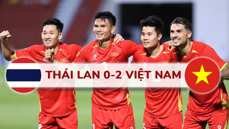 Kết quả Th&aacute;i Lan 0-2 Việt Nam - Chung kết lượt đi ASEAN Cup 2026