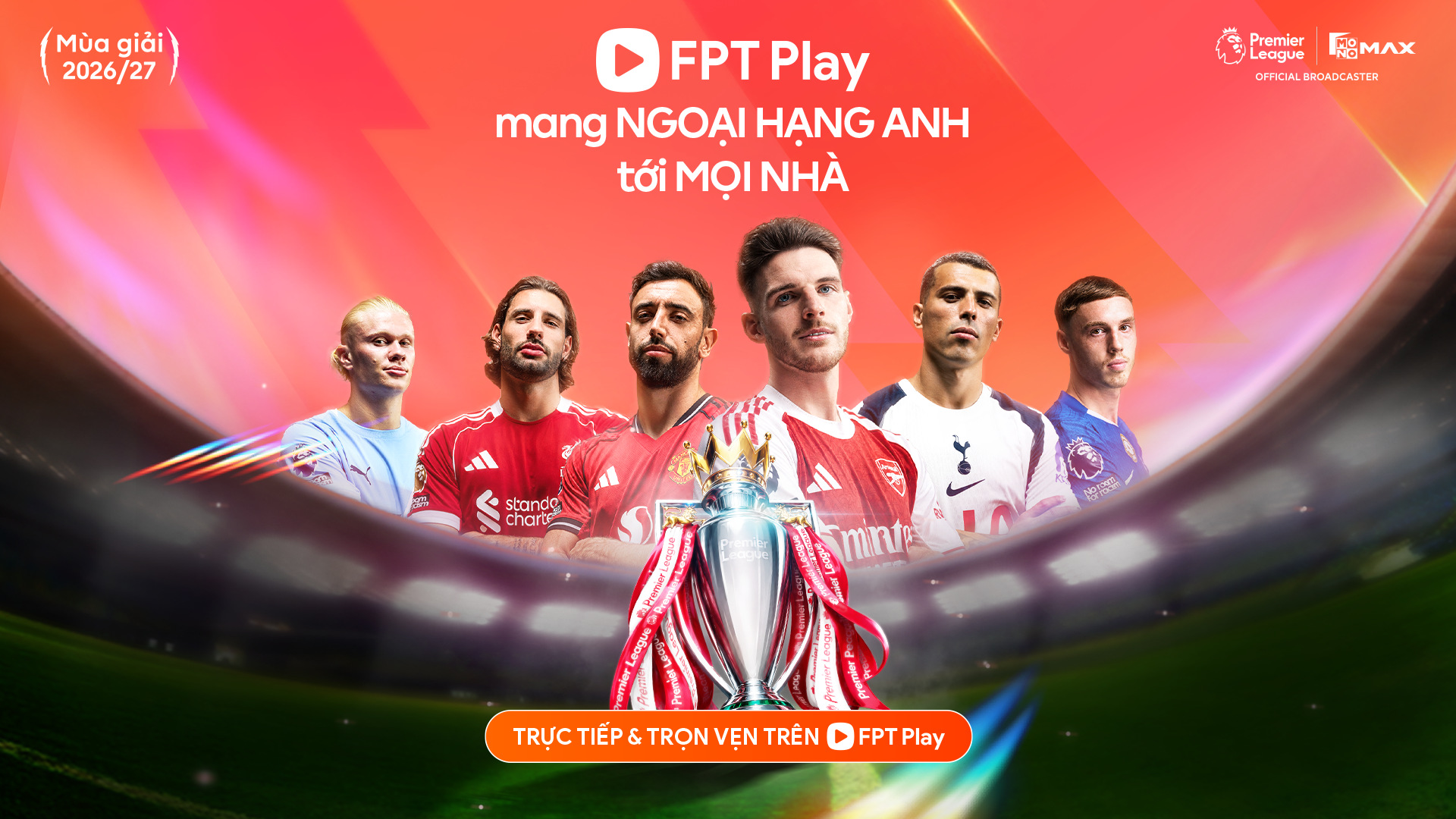 FPT Play sẵn s&agrave;ng cho Ngoại hạng Anh 2026/27