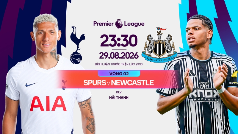 Link xem Tottenham vs Newcastle (23h30, ng&agrave;y 29/8)
