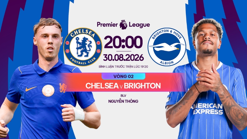 Link xem Chelsea vs Brighton (20h00, ng&agrave;y 30/8) tr&ecirc;n FPT Play