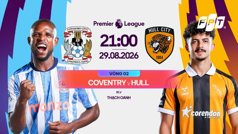Link xem trực tiếp Coventry vs Hull City (21h00, ng&agrave;y 29/8)