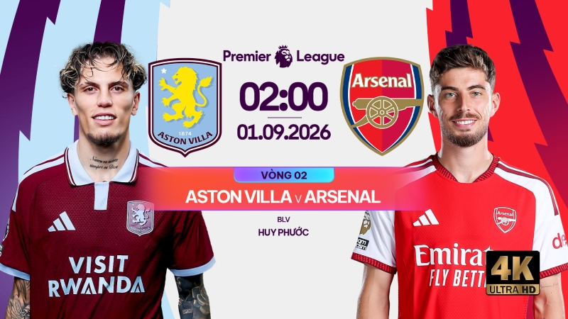 Link xem trực tiếp Aston Villa vs Arsenal (02:00 ng&agrave;y 1/9)