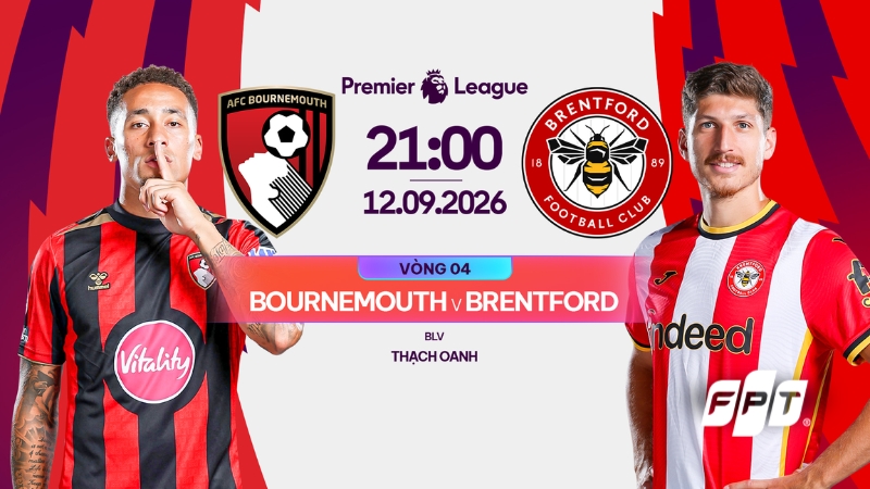 Link xem trực tiếp Bournemouth vs Brentford (21h00, ng&agrave;y 12/9) tr&ecirc;n FPT Play