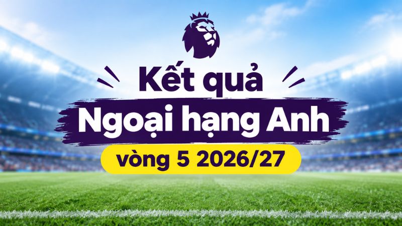 Kết quả Ngoại hạng Anh v&ograve;ng 5: Arsenal thua 0-3, Man City thắng 5-3