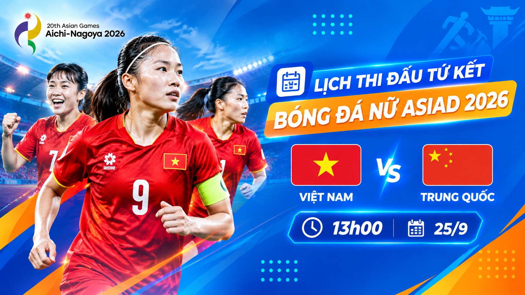Lịch thi đấu tứ kết b&oacute;ng đ&aacute; nữ ASIAD 2026: Việt Nam vs Trung Quốc
