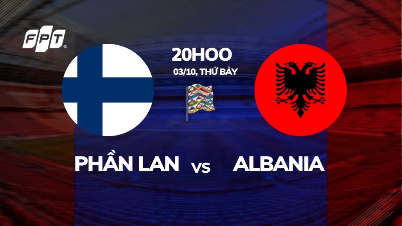Phần Lan đối đầu Albania - cặp đấu đáng chú ý tại League C1