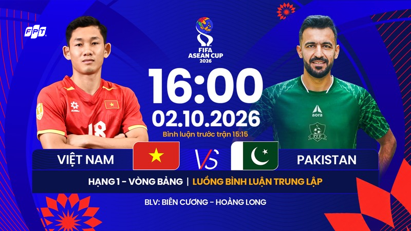 Link xem trực tiếp Việt Nam vs Pakistan (16h00 ng&agrave;y 2/10) tr&ecirc;n FPT Play