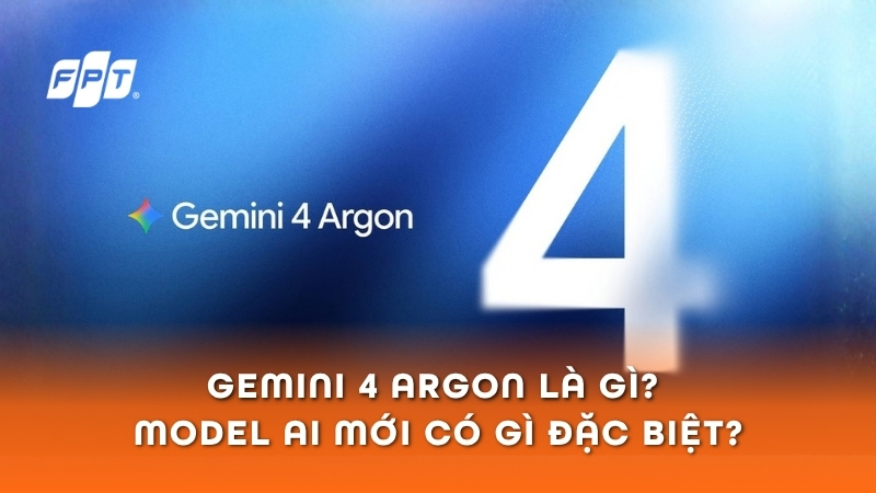 Gemini 4 Argon l&agrave; g&igrave;? Model AI mới của Google c&oacute; g&igrave; đặc biệt?