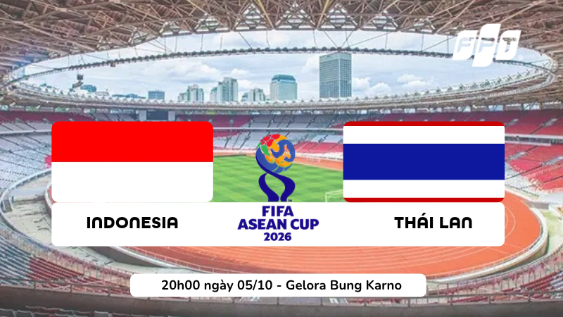 Nhận định Indonesia vs Th&aacute;i Lan: Đại chiến chung kết FIFA ASEAN Cup 2026