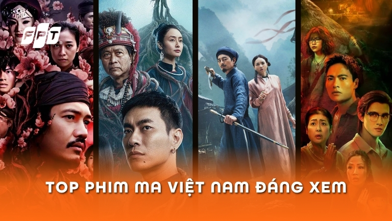 Top 15 phim ma Việt Nam hay, mới, đ&aacute;ng xem nhất 2026