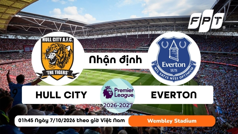 Nhận Định Hull City Vs Everton L&uacute;c 20h00 Ng&agrave;y 11/10: C&acirc;n t&agrave;i c&acirc;n sức