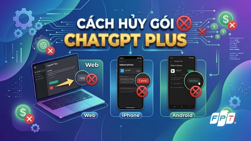 C&aacute;ch hủy g&oacute;i ChatGPT Plus tr&ecirc;n web, điện thoại chi tiết