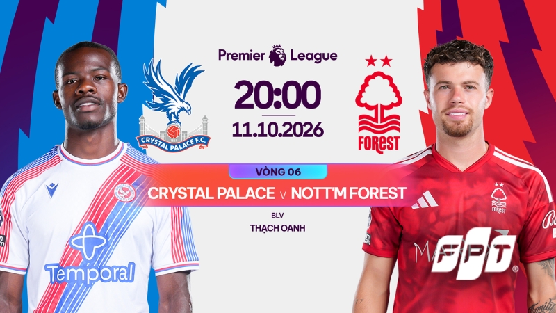Link xem Crystal Palace vs Nottingham Forest 20h00 11/10