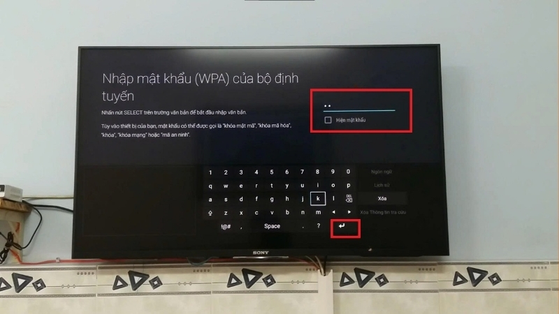 Nhập đúng mật khẩu và chọn mạng tương thích với tivi