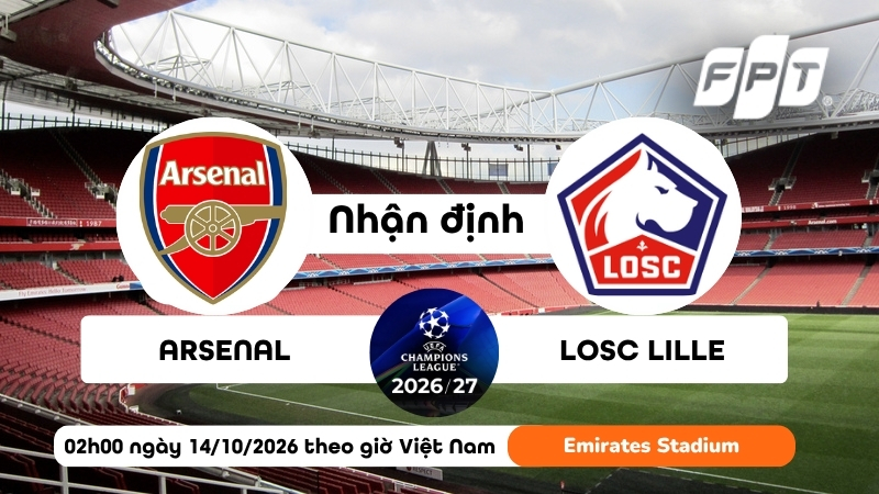 Nhận định Arsenal vs Lille 02h00 ng&agrave;y 14/10: Ph&aacute;o thủ quyết thắng
