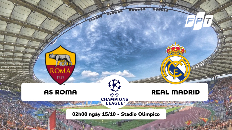 Nhận định Roma vs Real Madrid 02h00 ng&agrave;y 15/10: Đối thủ kh&oacute;!