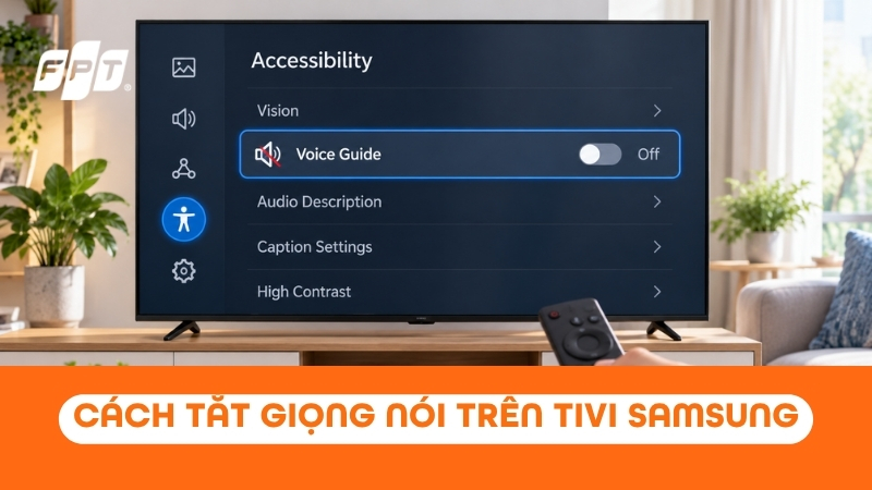 C&aacute;ch tắt giọng n&oacute;i tr&ecirc;n tivi Samsung đời mới v&agrave; đời cũ