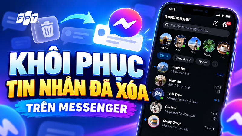 C&aacute;ch kh&ocirc;i phục tin nhắn đ&atilde; x&oacute;a tr&ecirc;n Messenger đơn giản 2026