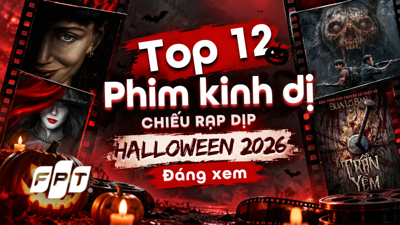 Top 12 phim kinh dị chiếu rạp dịp Halloween 2026 đ&aacute;ng xem