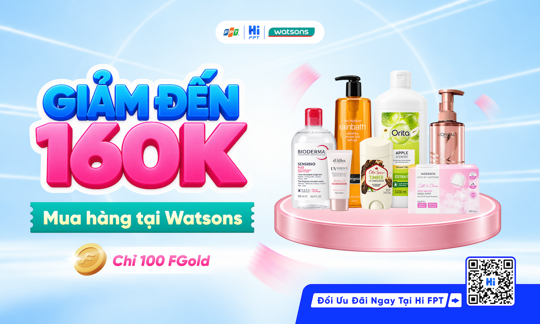 Chỉ 100 FGold, sở hữu ngay ưu đ&atilde;i Watsons giảm đến 160.000 đồng