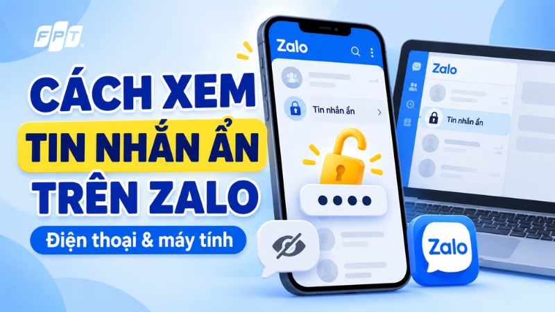 C&aacute;ch xem tin nhắn ẩn tr&ecirc;n Zalo bằng điện thoại, m&aacute;y t&iacute;nh