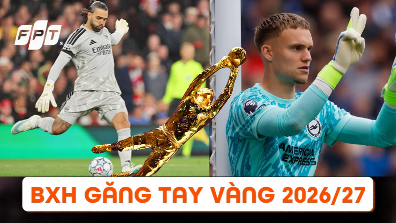 Găng tay vàng Ngoại hạng Anh 2026/27: BXH mới nhất vòng 8