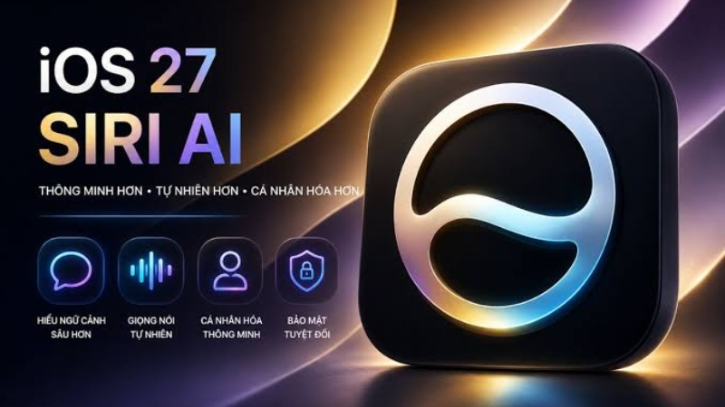 Siri AI trên iOS 27.2 được nâng cấp khả năng ghi nhớ ngữ cảnh và cá nhân hóa câu trả lời