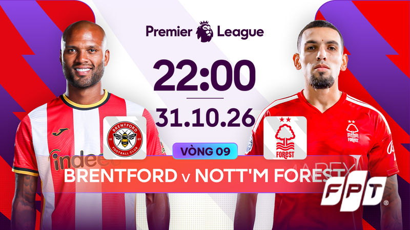 Link xem Brentford vs Nottingham Forest, 22h00 ngày 31/10