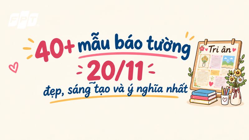 40+ Mẫu báo tường 20/11 đẹp, sáng tạo và ý nghĩa nhất