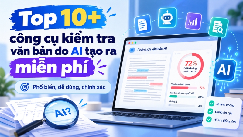 Top 10+ công cụ kiểm tra văn bản do AI tạo ra miễn phí