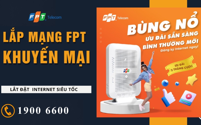 Khuyến mãi lắp đặt Internet FPT tháng 9/2025 tốc độ cao, giá tốt, miễn phí lắp đặt và modem