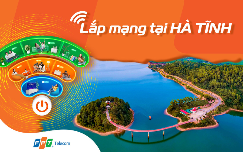 Lắp Internet Wi-Fi FPT tại Hà Tĩnh tốc độ cao, ổn định, nhiều ưu đãi hấp dẫn