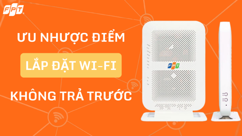 lắp đặt wifi không cần trả trước 6 tháng