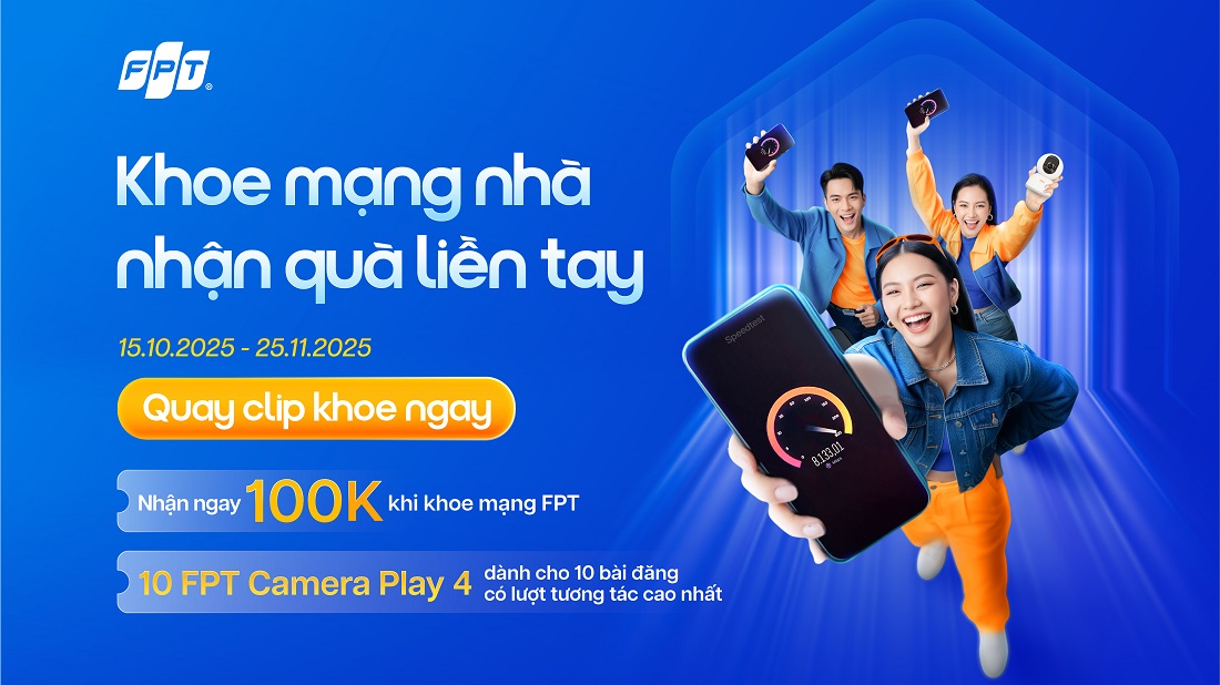 khoe mạng fpt nhận quà liền tay