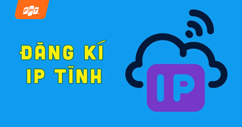 đăng ký ip tĩnh