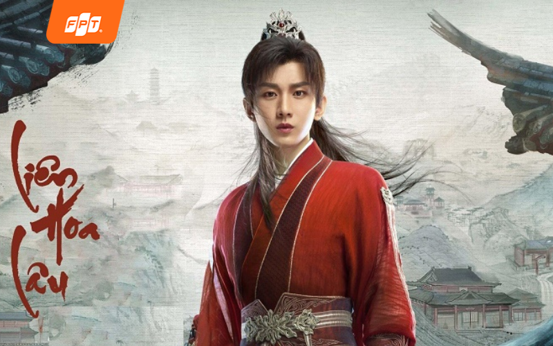 xem phim trên fpt play Liên Hoa Lầu