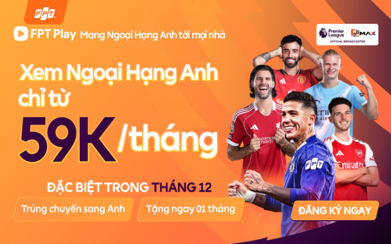 xem ngoại hạng anh trên fpt play 59K