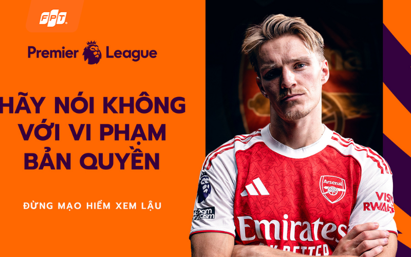 Xem Ngoại hạng Anh lậu: Cảnh báo rủi ro mất tiền và dữ liệu