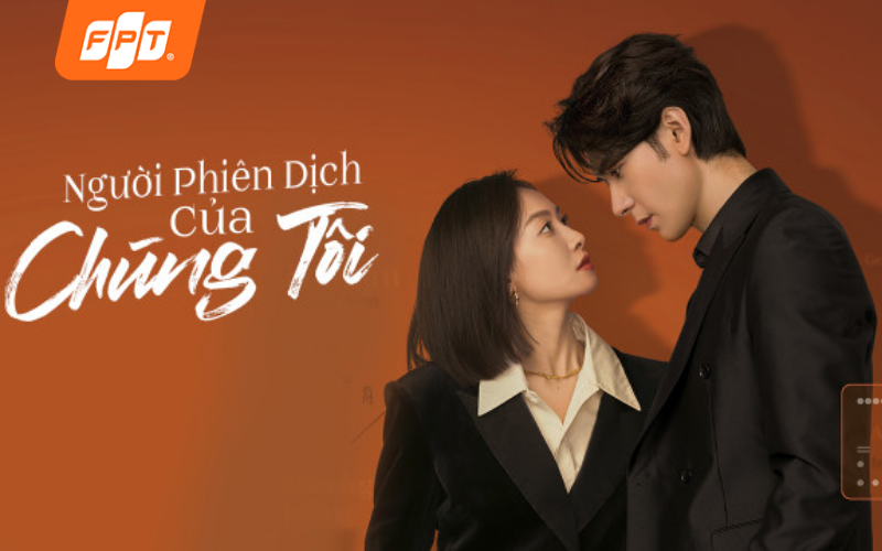 phim tổng tài trung quốc Người Phiên Dịch Của Chúng Tôi