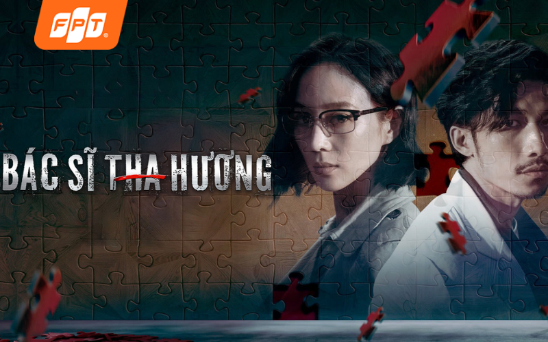 phim hay trên fpt play năm 2026 bác sĩ tha hương