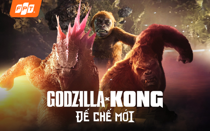 phim hành động Mỹ hay nhất Godzilla x Kong