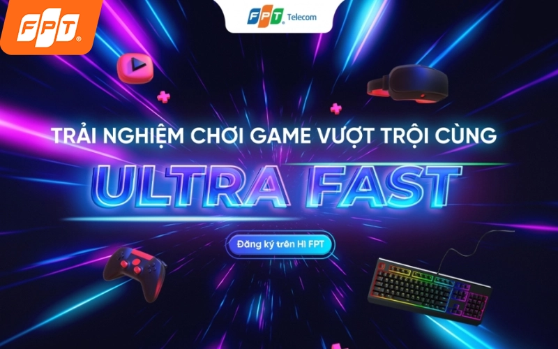 Công nghệ Ultra Fast giảm độ trễ khi chơi game online