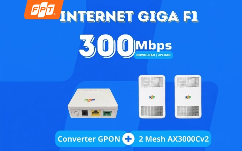 Gói Giga F1 tốc độ đối xứng 300Mbps và WiFi 6