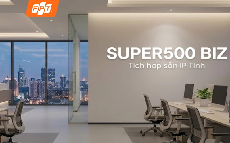 gói cước Super500 Biz FPT