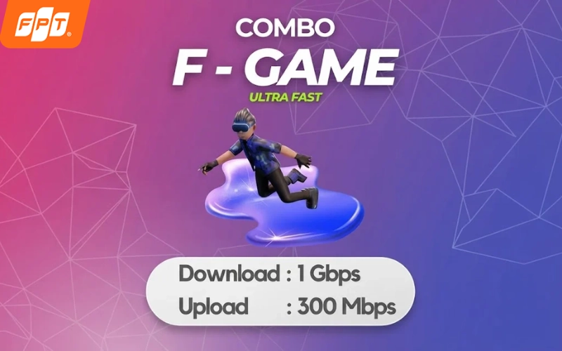 Combo F-Game tốc độ 1000Mbps kết nối mượt mà cho gia đình