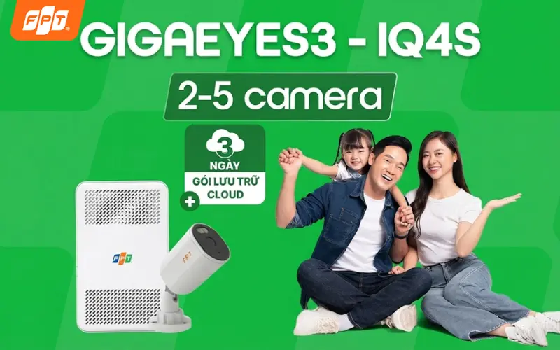Đăng ký gói GigaEyes3 IQ4S ưu đãi Internet và camera FPT