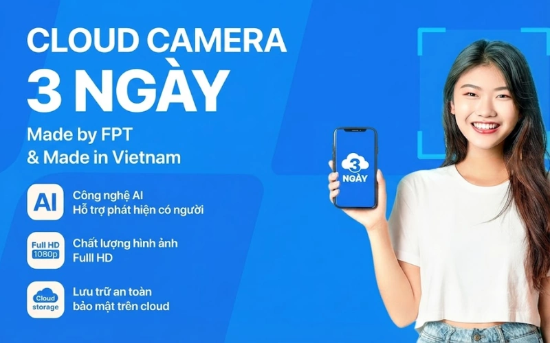 Tính năng lưu trữ đám mây Cloud 3 ngày bảo mật giúp xem lại video FPT Camera dễ dàng trên điện thoại