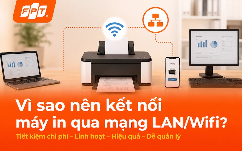 lợi ích kết nối máy in qua mạng lan và wifi