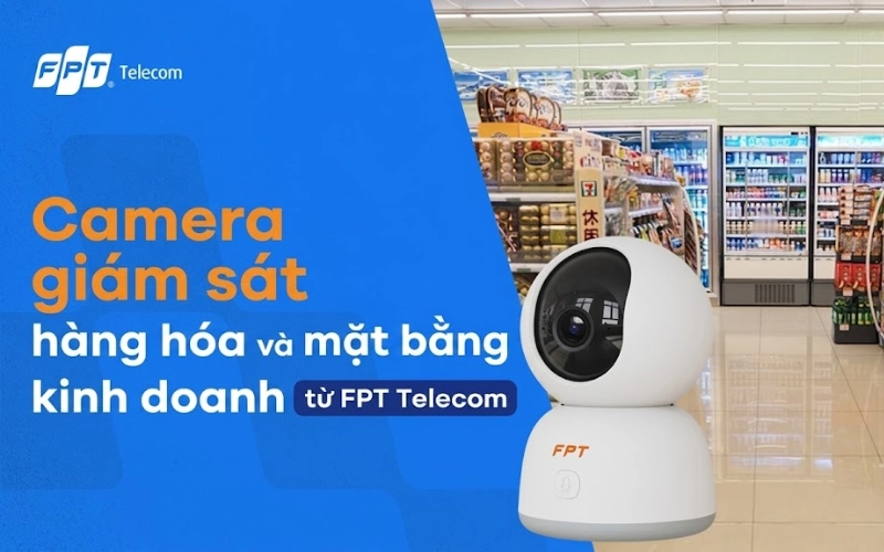 Hệ thống Camera AI FPT lưu trữ Cloud giúp tiểu thương Trung Mỹ Tây giám sát cửa hàng từ xa 24/7