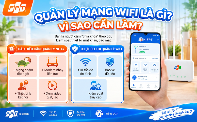Quản lý WiFi giúp bạn kiểm soát thiết bị kết nối, bảo mật mạng và duy trì tốc độ ổn định cho gia đình hoặc văn phòng.